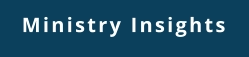 Ministry Insights