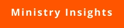Ministry Insights
